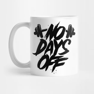 No Days Off Mug